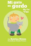 Mi gato es gordo: My Cat is Fat (Xist Bilingual Spanish English)