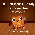 ?Qui?n viene a cenar, Peque?o Hoo? / Who's Coming for Dinner, Little Hoo? (Bilingual Spanish English Edition)