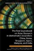 The First Sourcebook on Asian Research in Mathematics Education: China, Korea, Singapore, Japan, Malaysia and India -- China and Korea Sections