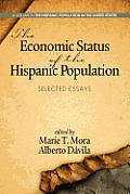 The Economic Status of the Hispanic Population: Selected Essays