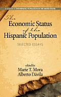 The Economic Status of the Hispanic Population: Selected Essays (Hc)