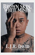 Brown Skin, White Minds: Filipino -/ American Postcolonial Psychology (Hc)