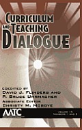 Curriculum and Teaching Dialogue, Volume 15 Numbers 1 & 2 (Hc)
