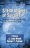 Stem Models of Success: Programs, Policies, and Practices in the Community College (Hc)