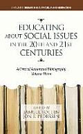 Educating about Social Issues in the 20th and 21st Centuries: A Critical Annotated Bibliography. Volume 3 (Hc)