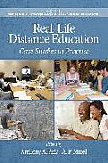 Real-Life Distance Education: Case Studies in Practice