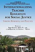 Internationalizing Teacher Education for Social Justice: Theory, Research, and Practice