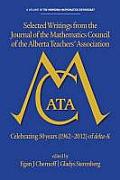 Selected Writings from the Journal of the Mathematics Council of the Alberta Teachers' Association: Celebrating 50 Years (1962-2012) of Delta-K