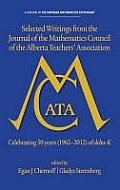 Selected Writings from the Journal of the Mathematics Council of the Alberta Teachers' Association: Celebrating 50 Years (1962-2012) of Delta-K (Hc)