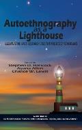 Autoethnography as a Lighthouse: Illuminating Race, Research, and the Politics of Schooling (HC)