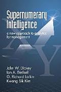 Supernumerary Intelligence: A New Approach to Analytics for Management