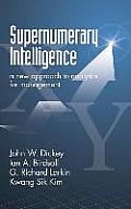 Supernumerary Intelligence: A New Approach to Analytics for Management (Hc)