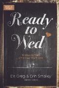 Ready to Wed 12 Ways to Start a Marriage Youll Love