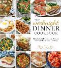 Weeknight Dinner Cookbook Simple Family Friendly Recipes for Everyday Home Cooking