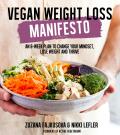 Vegan Weight Loss Manifesto An 8 Week Plan to Change Your Mindset Lose Weight & Thrive