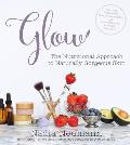 Glow The Nutritional Approach to Naturally Gorgeous Skin