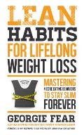 Lean Habits for Lifelong Weight Loss Mastering 4 Core Eating Behaviors to Stay Slim Forever