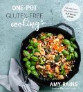 One Pot Gluten Free Cooking Delicious 30 Minute Meals with Easy Cleanup