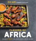 Flavors of Africa Discover Authentic Family Recipes from All Over the Continent