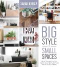 Big Style in Small Spaces Easy DIY Projects to Add Designer Details to Your Apartment Condo or Urban Home