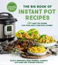 Big Book of Instant Pot Recipes 240 Must Try Dishes for Your Multi Function Cooker