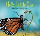 Hello Little One A Monarch Butterfly Story