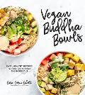 Vegan Buddha Bowls Easy Healthy Recipes to Feel Great from the Inside Out