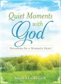 Quiet Moments with God Devotions for a Womans Heart