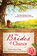Brides of Chance Collection The Chance Brothers Journey Into Romance in Six Historical Novels