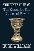 The Quest for the Chalice of Power