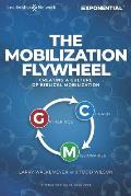 The Mobilization Flywheel: Creating a Culture of Biblical Mobilization