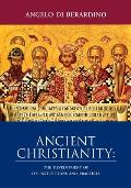 Ancient Christianity: The Development of Its Institutions and Practices