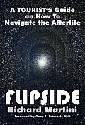 Flipside A Tourists Guide on How to Navigate the Afterlife