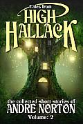 Tales from High Hallack, Volume 2: The Collected Short Stories of Andre Norton
