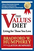 The Values Diet: Living for Those You Love