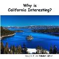 Why is California Interesting? Dreams of Gold