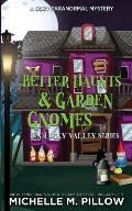 Better Haunts and Garden Gnomes: A Cozy Paranormal Mystery - A Happily Everlasting World Novel