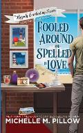 Fooled Around and Spelled in Love: A Cozy Paranormal Mystery