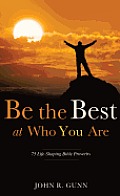 Be the Best at Who You Are
