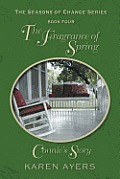 The Fragrance of Spring . . . Connie's Story: The Seasons of Change Series-Book Four