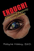 Enough! Educational Prosperity for All Learners
