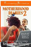The Motherhood Diaries 2: Humorous and Heartwarming Musings on Motherhood