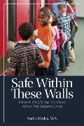 Safe Within These Walls: De-Escalating School Situations Before They Become Crises