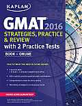 Kaplan GMAT 2016 Strategies Practice & Review with 2 Practice Tests Book + Online