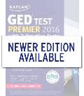 Kaplan GED Test Premier 2016 with 2 Practice Tests Book + Online + Videos + Mobile