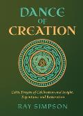 Dance of Creation: Celtic Prayers of Celebration and Insight, Repentance and Restoration
