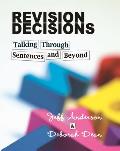 Revision Decisions Talking Through Sentences & Beyond