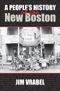 A People's History of the New Boston