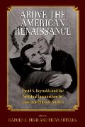 Above the American Renaissance: David S. Reynolds and the Spiritual Imagination in American Literary Studies