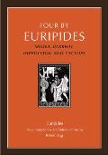 Four by Euripides Medea Bakkhai Hippolytos & Cyclops